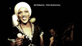 Video thumbnail of "Mo'Kalamity - Petit Bonhomme"