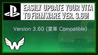 How to Easily Update PS Vita to 3.60 (No QCMA Required)