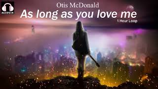 As long as you love me | Otis McDonald | Hip-Hop Rap | Dark | 1 Hour Loop [MOODS1M]