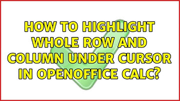 How to highlight whole row and column under cursor in OpenOffice Calc?