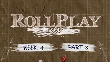 RollPlay: R&D - Dungeon World - Week 4, Part 3