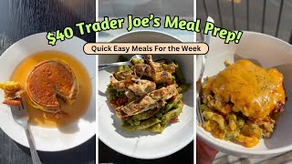 Easy $40 Trader Joe's Meal Prep