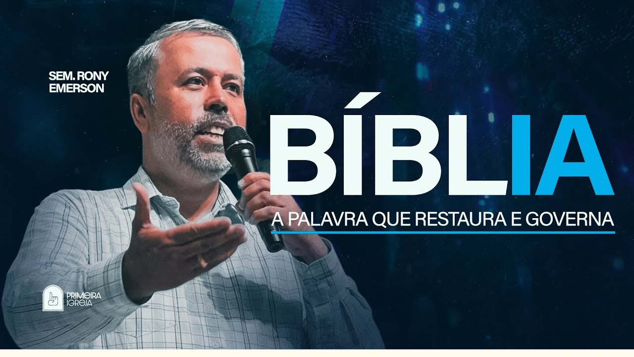 25.02 l Quartas da Primeira l Bíblia a Palavra que Restaura e Governa l Sem. Rony Emerson l 20h