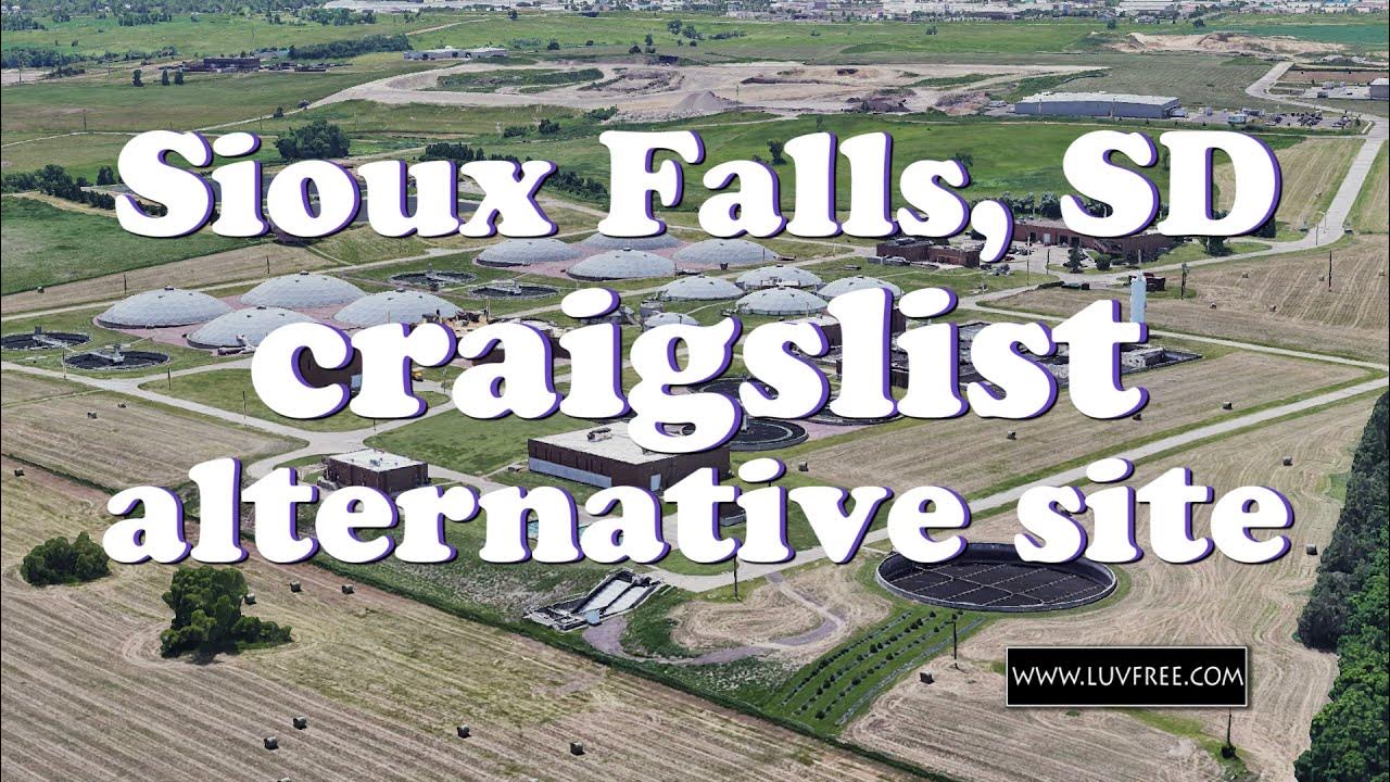 Sioux Falls Craigslist Personals alternative site is YouTube
