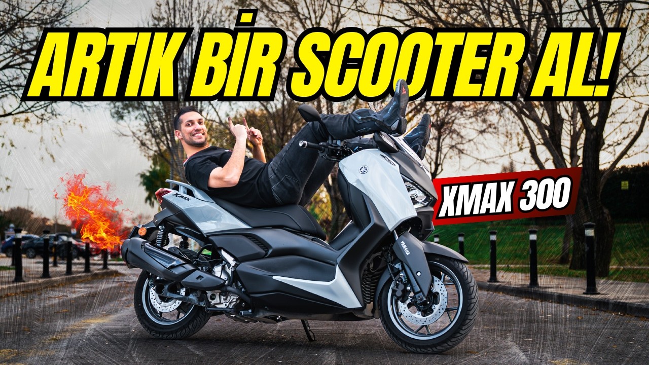 600.000₺'lik SCOOTER Alır Mıydın? | Yamaha XMAX 300 Tech MAX | Scooter Tavsiyesi!