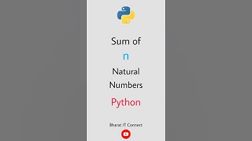 How to Find sum of n Natural Numbers in Python | Bharat IT Connect