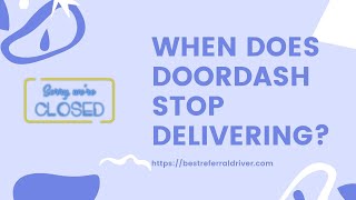 When Does Doordash Stop Delivering?