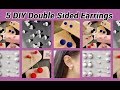 5 DIY Double Sided Earrings Making at home