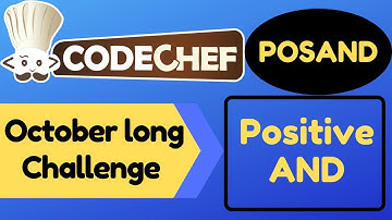 POSAND |  Positive AND | October long challenge | 2020 | Codechef | Solution | Code | Editorial