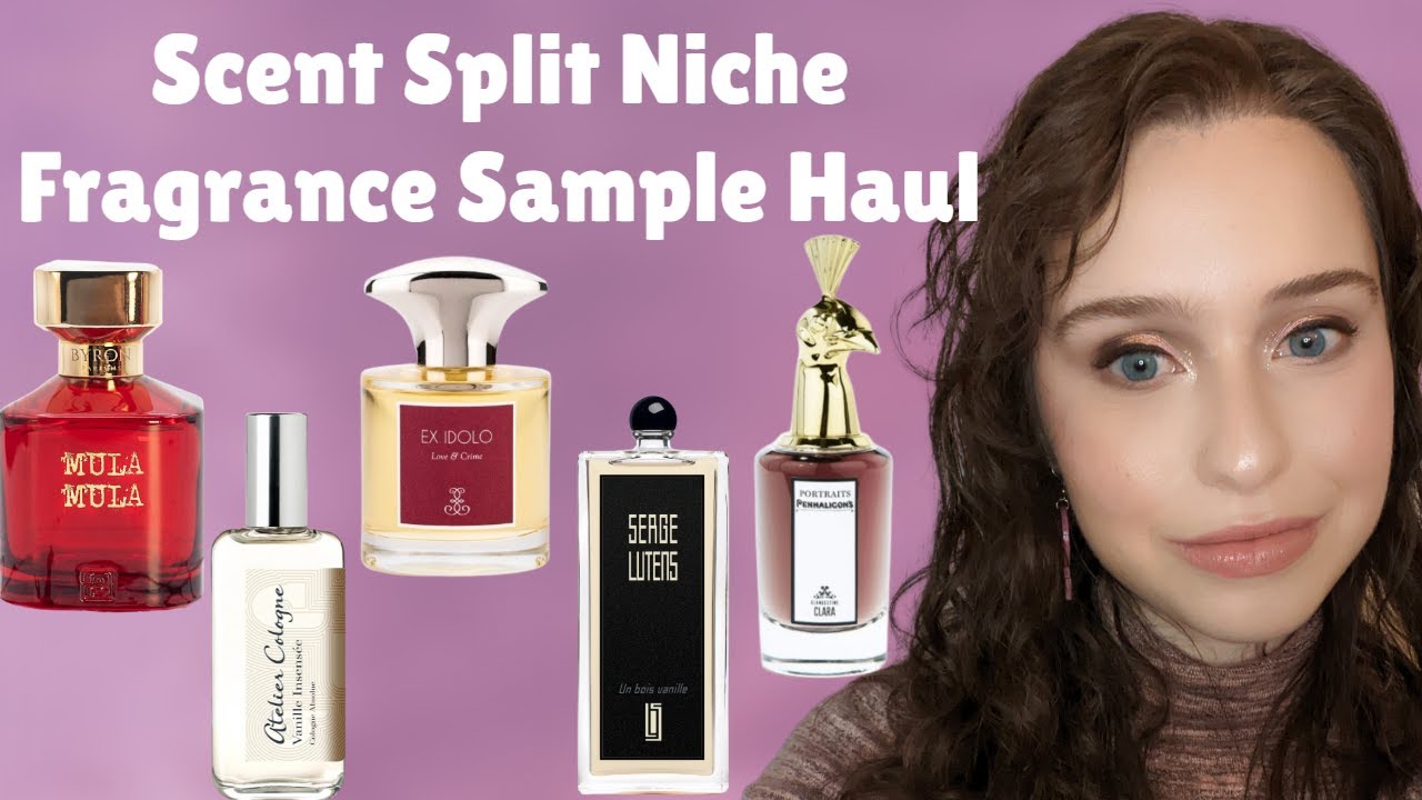 Scent Split Fragrance Sample Haul  Penhaligon's, Atelier Cologne, Ex  Idolo, Byron, & Serge Lutens 