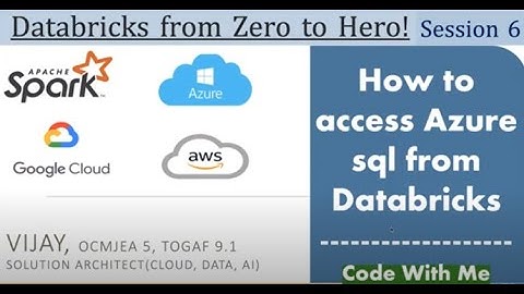 Databricks Zero to Hero | Azure SQL Integration with Databricks | Session 6