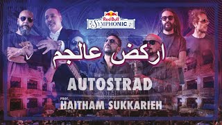 Autostrad–Orkod 3al Gym Ft.Haitham Sukkarieh(Red Bull Symphonic)l أوتوستراد-اركض عالجم مع هيثم سكريه