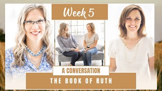 Ruth Week 5, A Conversation (What We Found Podcast | Seek and Find Studies)