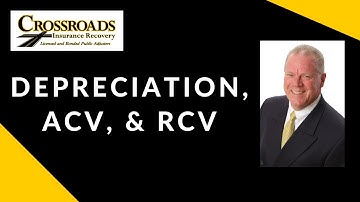 Depreciation, RCV, and ACV