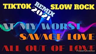 TIKTOK - SLOW ROCK REMIX 2022 / AT MY WORST / SAVAGE LOVE / ALL OUT OF LOVE - NO COPYRIGHT