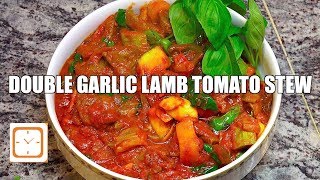 Double Garlic Lamb Stew - How to make Lamb Stew - Easy Lamb Stew - Italian Lamb Recipe - Lamb Tomato