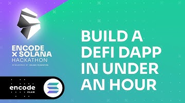 Encode x Solana Hackathon Sponsored by the Solana Foundation: Build a DeFi dApp in Under an Hour