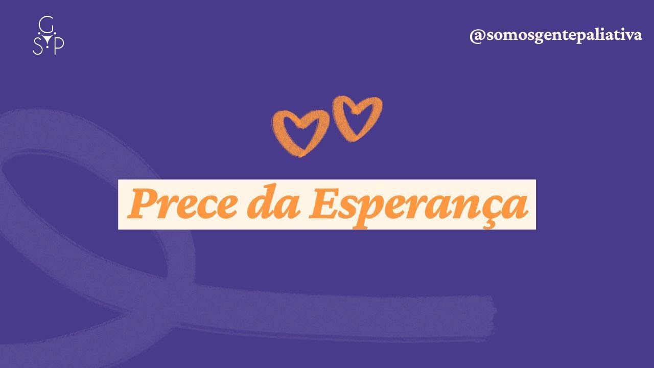 PRECE DA ESPERANCA - SGP SOMOS GENTE PALIATIVA