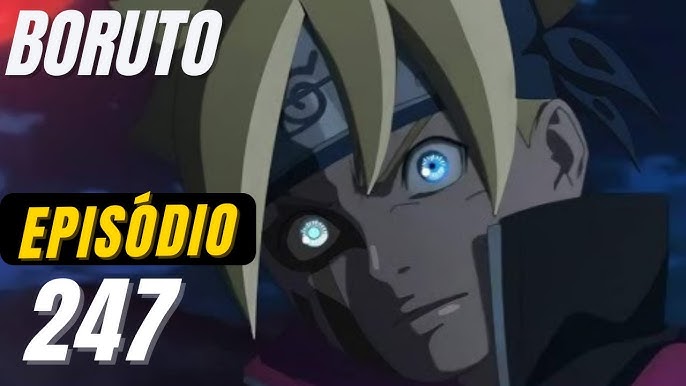 Boruto Episódio 246 Legendado PT/BR Completo! Sinopse Completa! 