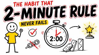 The 2-Minute Rule That Makes Habits Almost Impossible to Fail