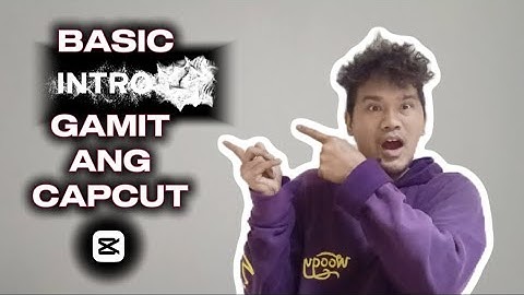 PAANO GUMAWA NG YOUTUBE INTRO GAMIT ANG CAPCUT /BASIC YOUTUBE INTRO (FULLTUTORIAL!!) #youtubeintro