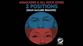 MrMilkDee & Jill Rock Jones – 2 Positions (Sean McCabe Cosmos Dubstrumental)