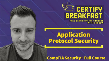 CompTIA Security+ Full Course: Application Protocol Security