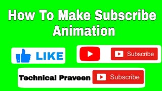 How to make SUBSCRIBE Button Animation Green Screen In Mobile😱🔥| How To Make Subscribe Animation
