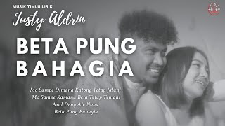 JUSTY ALDRIN - BETA PUNG BAHAGIA (VIDEO LIRIK TIMUR) ~  Mo sampe dimana, Katong Tetap Jalani