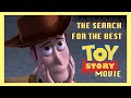 The Search For The Best Toy Story Movie