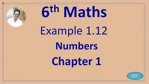 6th Std Maths Chapter 1 Numbers Example 1.12 | Tamil |  English