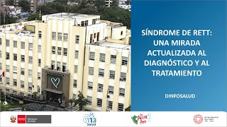 SÍNDROME DE RETT: UNA MIRADA ACTUALIZADA AL DIAGNÓSTICO Y AL TRATAMIENTO