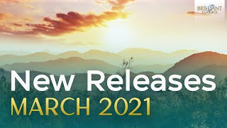 New Releases March 2021 Brilliant Classics