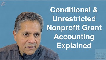 Nonprofit Grant Accounting: GAAP Entries for Conditional & Unrestricted Grants