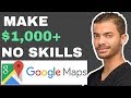 How to Make $1000 in A Day From Google Maps | Work From Home