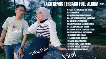 Lagu Remix Terbaru Full Album Carlos Feat Melisa Putri 