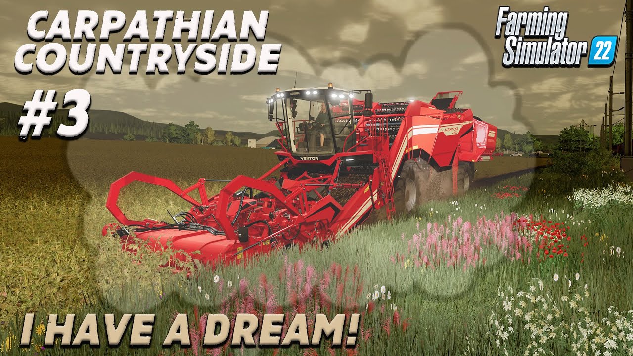 CARPATHIAN COUNTRYSIDE | FS22 | #3 | I HAVE A DREAM! | Farming Simulator 22  PS5 Let's Play. - YouTube