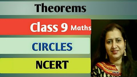 Theorems|Class 9 Maths Circles|Theorem 10.6 & 10.7 Chapter 10 Circles NCERT| CBSE