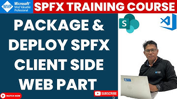 Package and Deploy SPFx Client Side Web Part | SharePoint Framework Training Course FREE