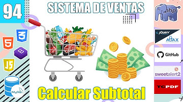 94 CALCULAR EL SUBTOTAL de cada PRODUCTO del CARRITO en el SISTEMA DE VENTAS (PHP y MySql) FullStack