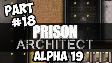 Prison Architect NEW Alpha 19 Walkthrough Part 18 - Education, Bank Loans, Body Armour & Taser
