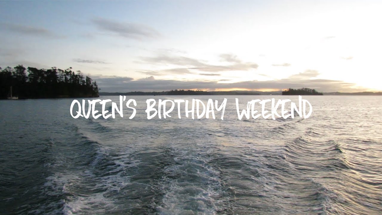 Queen's Birthday Weekend l 2017