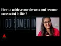 How to achieve our dreams and become successful in life    grobook