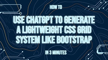 How to Use ChatGPT to Generate a Lightweight CSS Grid System Like Bootstrap in 3 Minutes!