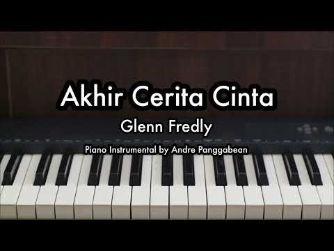 Akhir Cerita Cinta Glenn Fredly Piano Karaoke By Andre Panggabean Akhir Cerita Cinta Glenn Fredly Piano Karaoke By Andre Panggabean