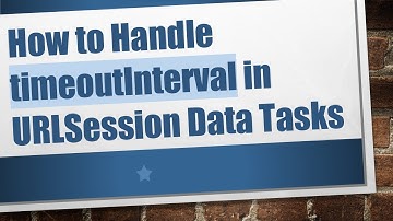 How to Handle timeoutInterval in URLSession Data Tasks