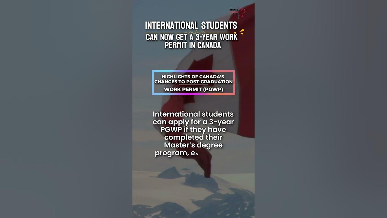 How To Get 3 Year Work Permit In Canada After Study