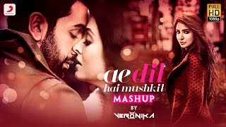 Ae Dil Hai Mushkil Mashup DJ VERONIKA Ranbir Anushka Aishwarya Karan Pritam