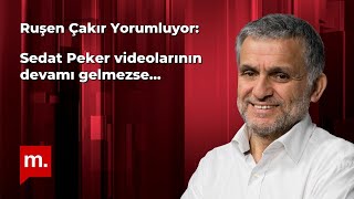 Ruşen Çakır Yorumluyor Sedat Peker Videolarının Devamı Gelmezse