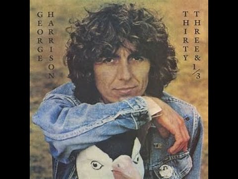 777 George Harrison, 33 &1/3 !!!! - YouTube